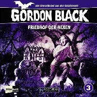 Gordon Black - Friedhof der Hexen, Audio-CD