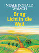 Bring Licht in die Welt