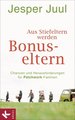 Aus Stiefeltern werden Bonus-Eltern