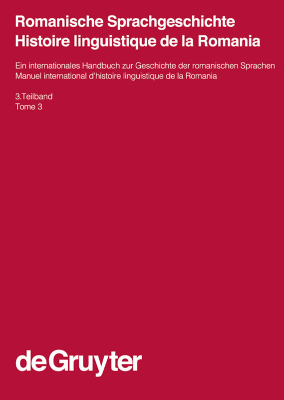 Romanische Sprachgeschichte / Histoire linguistique de la Romania. 3. Teilband