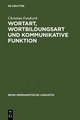 Wortart, Wortbildungsart und kommunikative Funktion