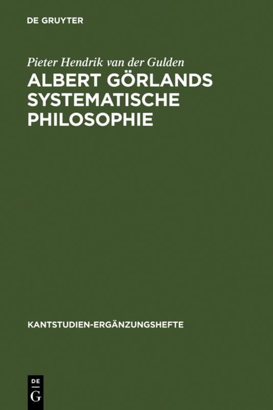 Albert Görlands systematische Philosophie