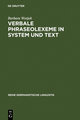 Verbale Phraseolexeme in System und Text