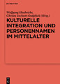 Kulturelle Integration und Personennamen im Mittelalter