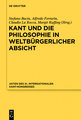 Kant und die Philosophie in weltbürgerlicher Absicht