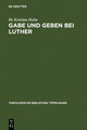 Gabe und Geben bei Luther