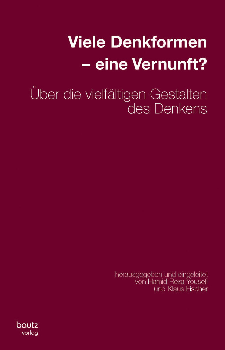 Viele Denkformen - eine Vernunft?