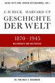 Geschichte der Welt  1870-1945