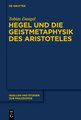 Hegel und die Geistmetaphysik des Aristoteles