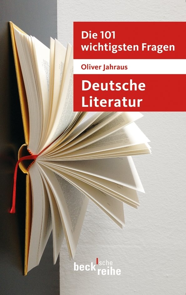 Die 101 wichtigsten Fragen: Deutsche Literatur