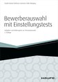 Bewerberauswahl mit Einstellungstests - inkl. Arbeitshilfen online