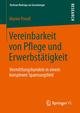 Vereinbarkeit von Pflege und Erwerbstätigkeit