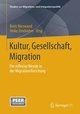 Kultur, Gesellschaft, Migration.