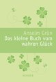 Das kleine Buch vom wahren Glück