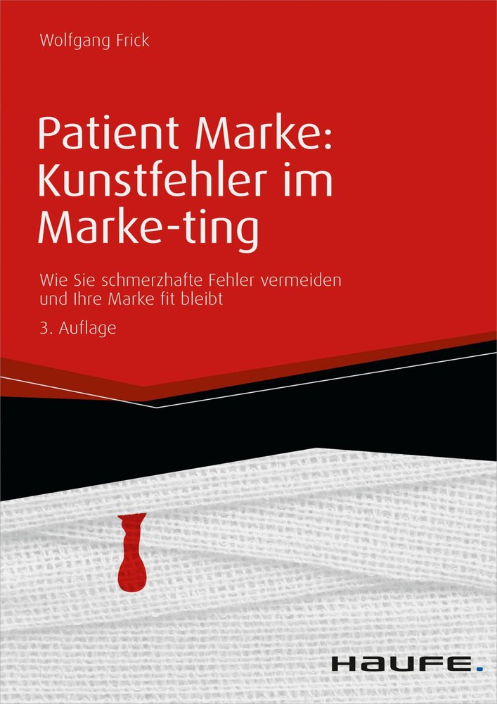 Patient Marke: Kunstfehler im Marke-ting