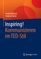 Inspiring! Kommunizieren im TED-Stil