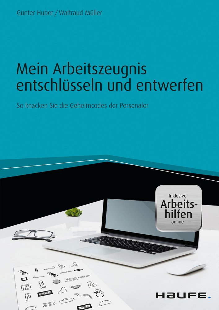 Mein Arbeitszeugnis entschlüsseln und entwerfen - inkl. Arbeitshilfen online