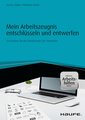 Mein Arbeitszeugnis entschlüsseln und entwerfen - inkl. Arbeitshilfen online