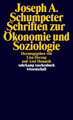 Schriften zur Ökonomie und Soziologie