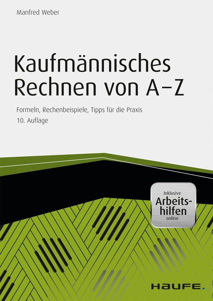 Kaufmännisches Rechnen von A-Z - inkl. Arbeitshilfen online