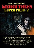 Fantastic Stories Presents the Weird Tales Super Pack #2