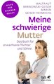 Meine schwierige Mutter (Fachratgeber Klett-Cotta)