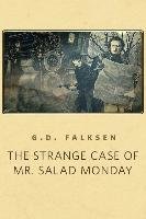 The Strange Case of Mr. Salad Monday