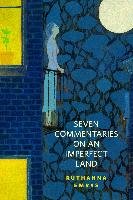 Seven Commentaries on an Imperfect Land