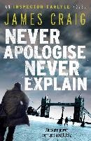 Never Apologise, Never Explain