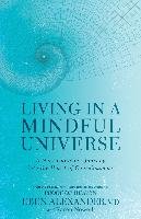 Living in a Mindful Universe