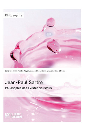 Jean-Paul Sartre. Philosophie des Existenzialismus