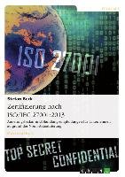 Zertifizierung nach ISO/IEC 27001:2013. Änderungsbedarf und Handlungsempfehlungen für Unternehmen aufgrund der Norm-Aktualisierung