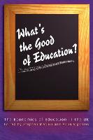 What's the Good of Education?