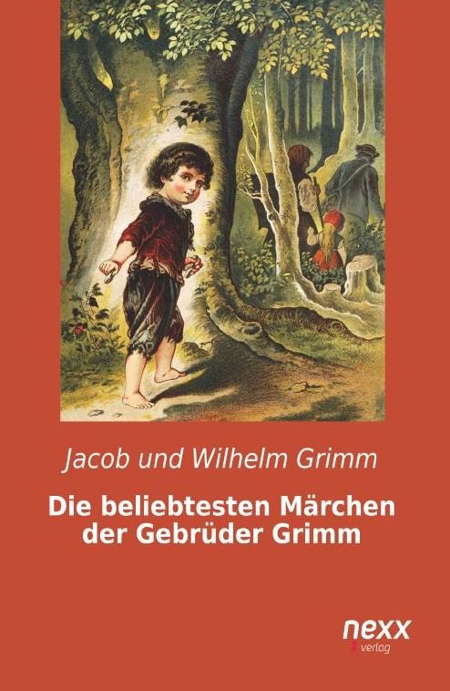 Die beliebtesten Märchen der Gebrüder Grimm