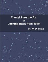 Tunnel Thru the Air or Looking Back from 1940