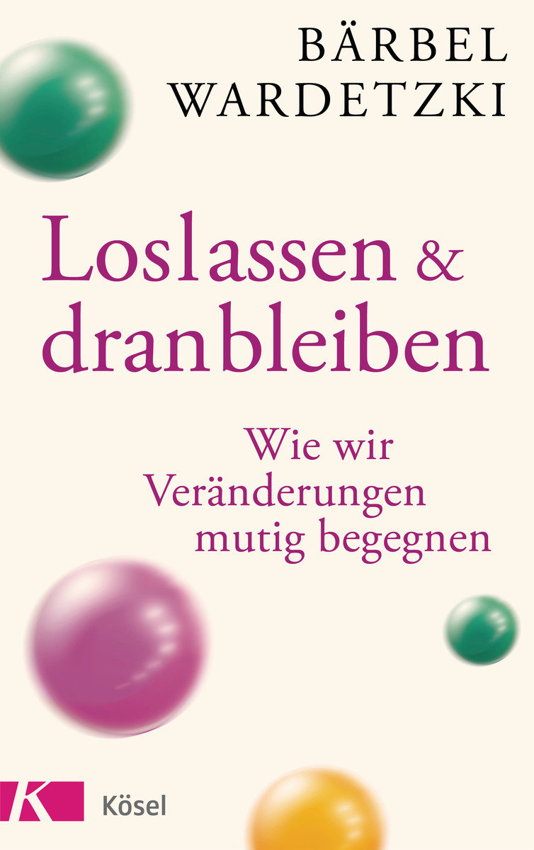 Loslassen und dranbleiben