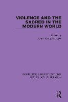 Violence and the Sacred in the Modern World