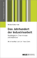 Das Jahrhundert der Industriearbeit