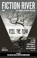 Fiction River: Feel the Fear (Fiction River: An Original Anthology Magazine, #25)