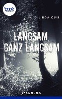 Langsam, ganz langsam