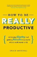 How to be REALLY Productive