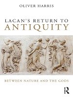 Lacan's Return to Antiquity