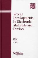 Recent Developments in Electronic Materials and Devices