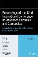 Proceedings of the 42nd International Conference on Advanced Ceramics and Composites, Volume 39, Issue 2