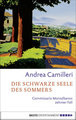 Die schwarze Seele des Sommers