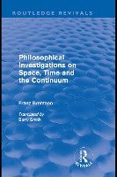 Philosophical Investigations on Time, Space and the Continuum (Routledge Revivals)