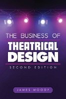 The Business of Theatrical Design, Second Edition