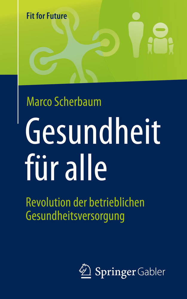 Gesundheit für alle - Revolution der betrieblichen Gesundheitsversorgung