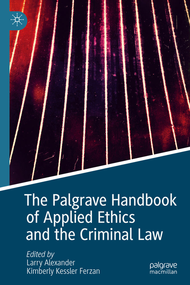 The Palgrave Handbook of Applied Ethics and the Criminal Law