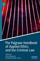 The Palgrave Handbook of Applied Ethics and the Criminal Law